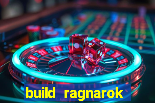 build ragnarok history reborn rag